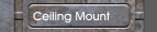 Ceiling Mount